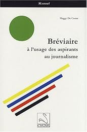Bréviaire à l'usage des aspirants au journalisme
