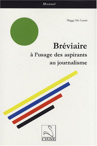 Bréviaire à l'usage des aspirants au journalisme