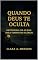 Livro Quando Deus Te Oculta: Devocional de 45 Dias Para Tempos de Silêncio (Nenhuma Palavra Se Perde Diante de Deus Livro 11)