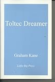 Toltec Dreamer: A Collection of