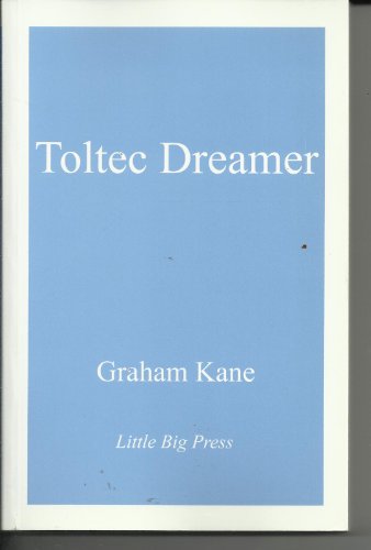 Toltec Dreamer: A Collection of 