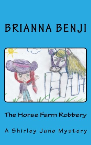 The Horse Farm Robbery: A Shirley Jane Mystery (Shirley Jane Mysteries) (Volume 3)
