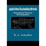 Applied Metal BoatBuilding Methods: Sheetmetal Pattern Development