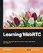 Learning WebRTC by Dan Ristic