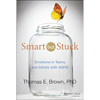 Smart But Stuck: Emotions in Teens and Adults with ADHD book cover