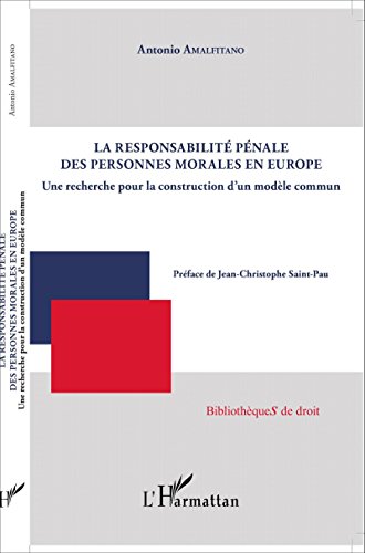 La  responsabilité pénale des personnes morales en Europe