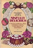 Grandma Rose's Book of Sinfully Delicious Cakes, Cookies, Pies, Cheese Cakes, Cake Rolls and Pastrie