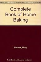 The Complete Book of Home Baking 0706357868 Book Cover