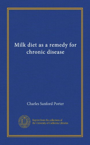 Milk diet as a remedy for chronic disease Milk diet as a remedy for chronic disease