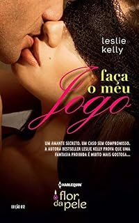 Livro Faça o meu Jogo (Harlequin Flor da Pele Livro 12)