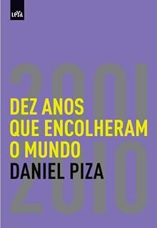 Livro Dez anos que encolheram o mundo: 2001-2010