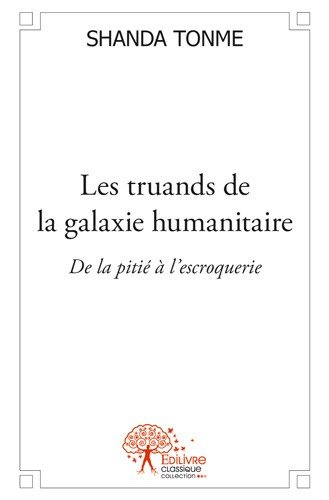 Les  truands de la galaxie humanitaire