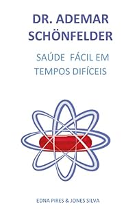 Livro Dr. Ademar Schönfelder, Saúde Fácil em tempos difíceis