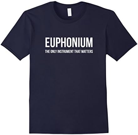 Men's The Only Instrument That Matters Euphonium Shirt Large Navy