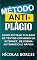 Livro Método Anti-Plágio - Como Retirar o Plágio de Textos Copiados da Internet, de Forma Automática e Rápida