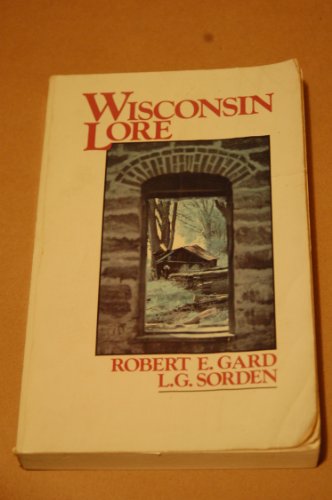 Wisconsin lore: Antics and anecdotes of Wiscons... 0883610833 Book Cover