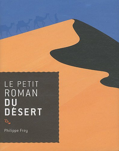 Le  petit roman du désert