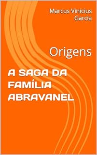 Livro A SAGA DA FAMÍLIA ABRAVANEL: Origens