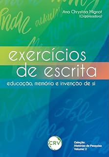 Livro Exercícios de escrita: Educação, memória e invenção de si – Vol.: 02