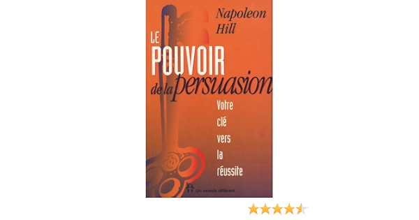 le pouvoir de la persuasion napoleon hill pdf