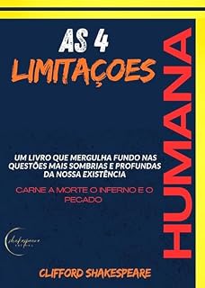 Livro AS 4 LIMITAÇÕES HUMANA: CARNE,MORTE,INFERNO,PECADO