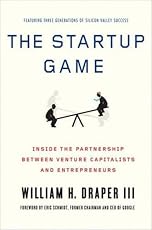 The Startup Game: Inside the Partnership between Venture Capitalists and Entrepreneurs