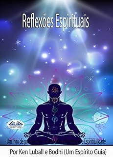 Livro Reflexões Espirituai: Um Livro Sobre O Despertar E A Iluminação