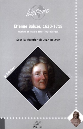 Étienne Baluze, 1630-1718