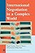 International Negotiation in a Complex World (New Millennium Books in International Studies)