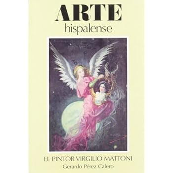 El pintor Virgilio Mattoni (Arte Hispalense)