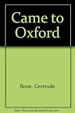 Front cover for the book Came to Oxford by Gertrude Bone
