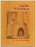 Adobe Fireplaces by