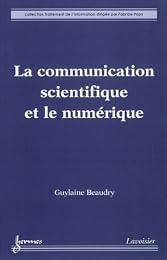La  communication scientifique et le numérique