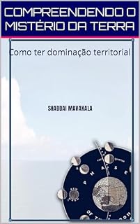 Livro COMPREENDENDO O MISTÉRIO DA TERRA: Como ter dominação territorial