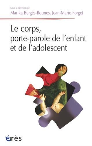 Le  corps, porte-parole de l'enfant et de l'adolescent