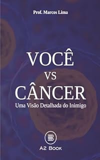 Livro Você vs Câncer: Uma Visão Detalhada do Inimigo
