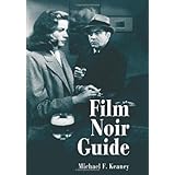 Film Noir Guide: 745 Films of the Classic Era, 1940-1959