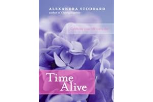 Time Alive: Celebrate Your Life Every Day