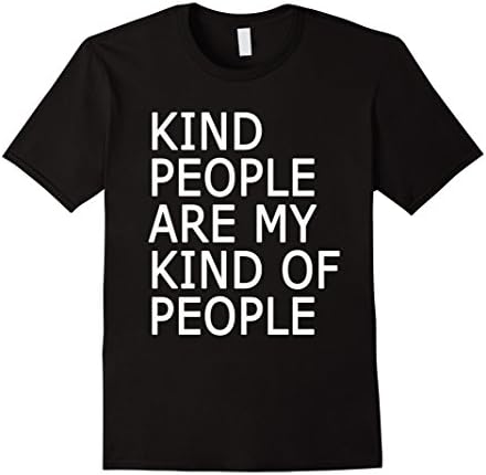 Men's Kind People Are My Kind of People T-Shirt 2XL Black