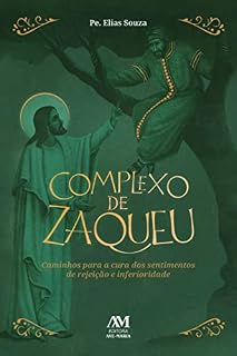 Livro Complexo de Zaqueu: Caminhos para a cura dos sentimentos de rejeição e inferioridade