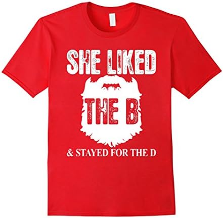 Men's She Liked The B Shirt - Stayed For The D Beard Large Red