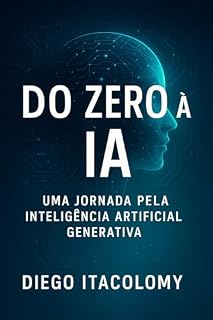 Livro Do zero à IA: Uma Jornada pela Inteligência Artificial Generativa