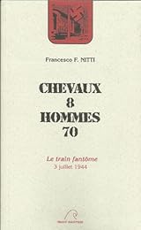 Chevaux 8, hommes 70