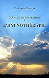 Image de Manuel de Formation à l'Hypnothérapie (French Edition)