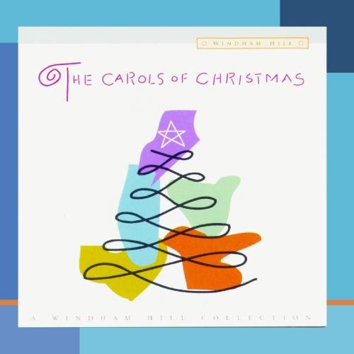 The Carols of Christmas: A Windham Hill Collection