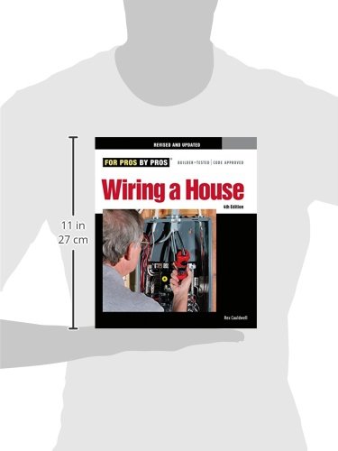Wiring a House, 4th Edition (For Pros By Pros)