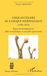 Cinquantenaire de l'Afrique indépendante, 1960-2010