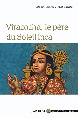 Viracocha, le pÃ¨re du Soleil inca (French Edition) by (Paperback)