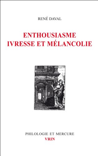 Mélancolie, ivresse et enthousiasme
