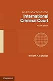 An Introduction to the International Criminal Court by Schabas